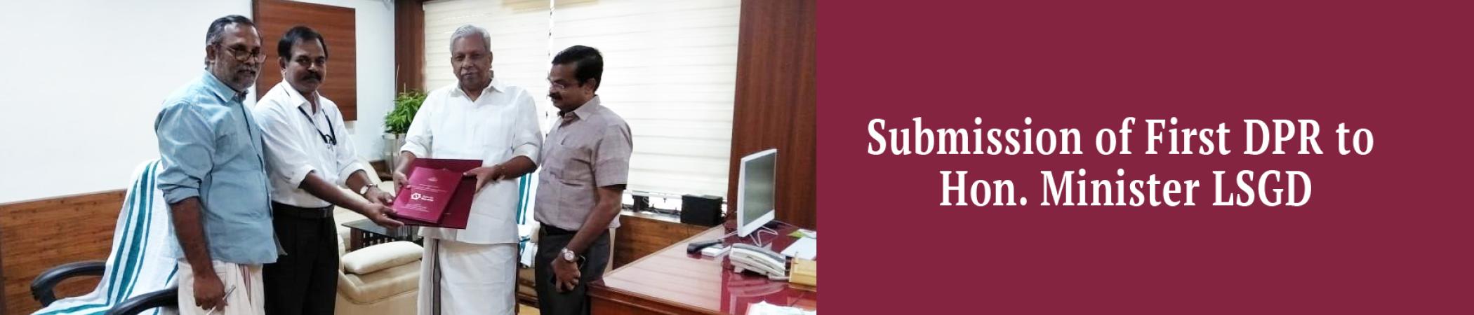 Submission of First DPR to Hon. Minister LSGD Submission of First DPR to Hon. Minister LSGD